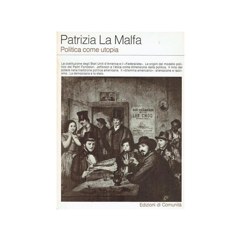 Politica come utopia di Patrizia La Malfa -  Edizioni di Comunità (Roma), 1973