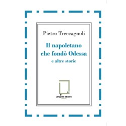 Libri Pietro Treccagnoli - Il Napoletano Che Fondo Odessa E Altre Storie